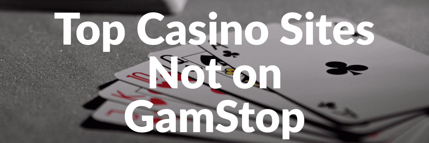 Casino Sites Not on Gamstop Discover Your Alternatives